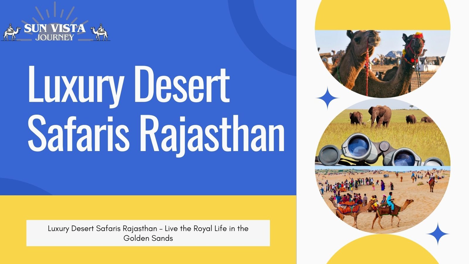 Luxury Desert Safaris Rajasthan Live the Royal Life in the Golden Sands